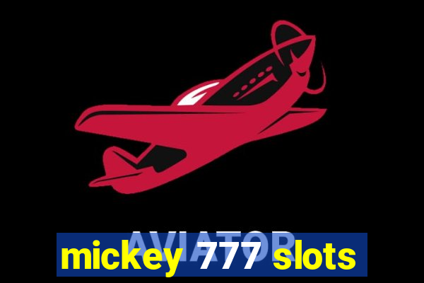 mickey 777 slots